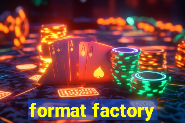 format factory